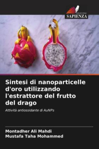 Sintesi di nanoparticelle d'oro utilizzando l'estrattore del frutto del drago