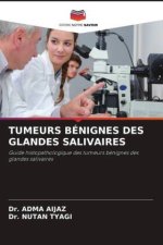 TUMEURS BÉNIGNES DES GLANDES SALIVAIRES