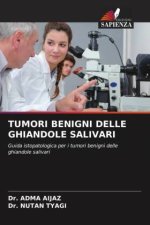 TUMORI BENIGNI DELLE GHIANDOLE SALIVARI