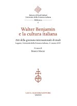 Walter Benjamin e la cultura italiana. Atti della giornata internazionale di studi (Lugano, Università della Svizzera italiana, 21 marzo 2019)