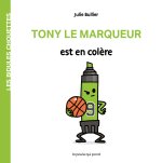 LES BIDULES CHOUETTES - TONY LE MARQUEUR EST EN COLÈRE