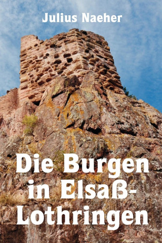Burgen in Elsass-Lothringen