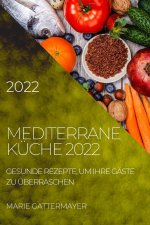 Mediterrane Kuche 2022