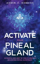 Activate Your Pineal Gland