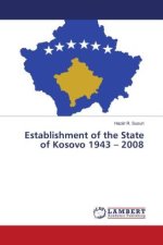 Establishment of the State of Kosovo 1943 ? 2008