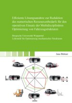 Effiziente Lösungsansätze zur Reduktion des numerischen Ressourcenbedarfs für den operativen Einsatz der Multidisziplinären Optimierung von Fahrzeugst