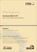 Merkblatt DWA-M 377 Biogas - Membranspeichersysteme über Behältern (Entwurf)