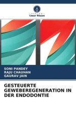 GESTEUERTE GEWEBEREGENERATION IN DER ENDODONTIE