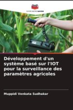 Développement d'un syst?me basé sur l'IOT pour la surveillance des param?tres agricoles