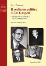 realismo politico di De Gasperi. Fanfani invece vuole i missili americani