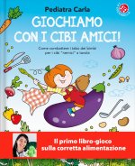 Giochiamo con i cibi amici!