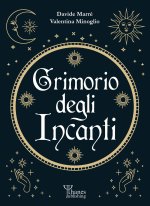 grimorio degli incanti. I fondamenti dell'arte