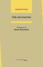 Vile ed enorme