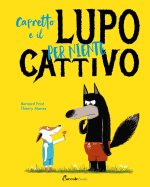 Capretto e il lupo per niente cattivo. Albi illustrati