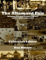 Altamont Fair Bringing City and Country together with Tradition since 1893. Collector's Edition