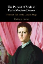 Pursuit of Style in Early Modern Drama