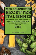 Mes Delicieuses Recettes Italiennes 2022