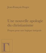 Une nouvelle apologie du christianisme - 
