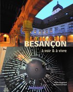 Besançon, à voir et à vivre