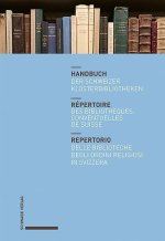 Handbuch der Schweizer Klosterbibliotheken - Répertoire des biblioth?ques conventuelles de Suisse - Repertorio delle biblioteche degli ordini religios