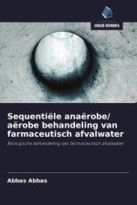 Sequentiële anaërobe/ aërobe behandeling van farmaceutisch afvalwater