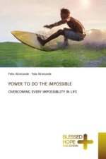 POWER TO DO THE IMPOSSIBLE