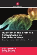 Quantum in the Brain e a Teleportaç?o de Bactérias e Vírus.