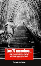 Les 77 marches, une par jour seulement, mais sans jamais renoncer !