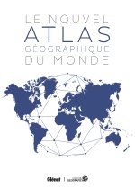 Le Nouvel Atlas géographique du monde 3e édition