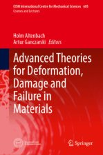 Advanced Theories for Deformation, Damage and Failure in Materials