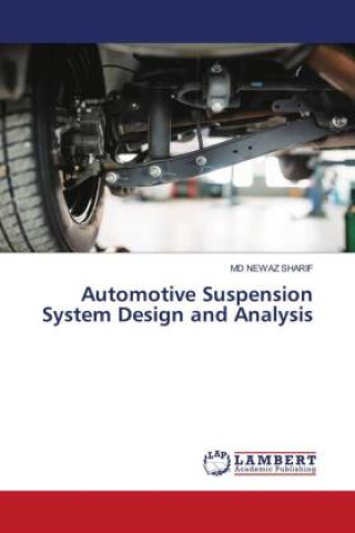 Automotive Suspension System Design and Analysis