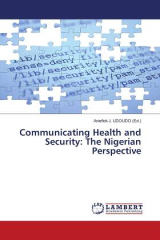Communicating Health and Security: The Nigerian Perspective