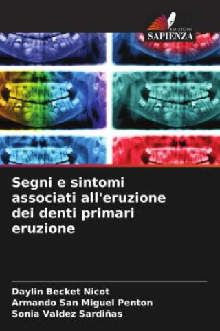 Segni e sintomi associati all'eruzione dei denti primari eruzione