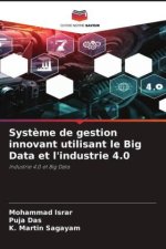 Syst?me de gestion innovant utilisant le Big Data et l'industrie 4.0