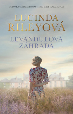 Levanduľová záhrada (Lucinda Riley)(Pevná)