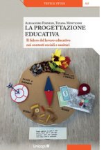 progettazione educativa. Il fulcro del lavoro educativo nei contesti sociali e sanitari
