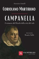 Campanella. Il romanzo del filosofo della città del sole