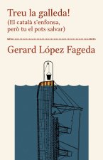 Treu la galleda! (El català s'enfonsa, per. tu el pots salvar)