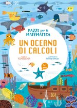 oceano di operazioni. Pazzi per la matematica. Con adesivi