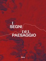 segni del paesaggio. La via Appia e i castelli della Campania