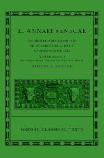 Seneca: De Beneficiis (L. Annaei Senecae De beneficiis: Libri VII, De clementia: Libri II, Apocolocyntosis)