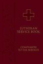 Lutheran Service Book: Companion to the Services