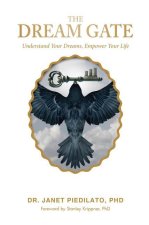 Dream Gate: Understand Your Dreams, Empower Your Life