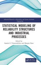Statistical Modeling of Reliability Structures and Industrial Processes