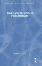 Playing and Becoming in Psychoanalysis