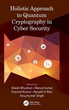 Holistic Approach to Quantum Cryptography in Cyber Security