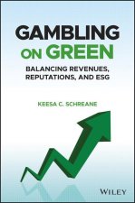 Gambling on Green - Uncovering the Balance among Revenues, Reputations, and ESG (Environmental, Social, and Governance)
