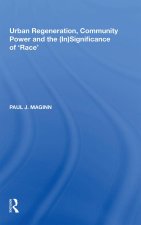 Urban Regeneration, Community Power and the (In)Significance of 'Race'
