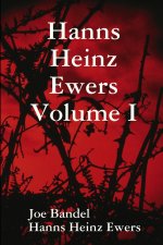 Hanns Heinz Ewers Volume I