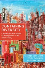 Containing Diversity: Canada and the Politics of Immigration in the 21st Century